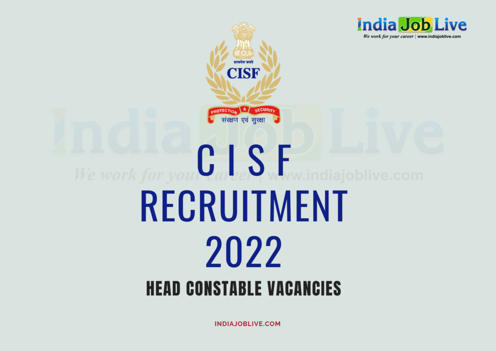 cisf-recruitment-2022-apply-249-head-constable-vacancies-online-indiajoblive.com